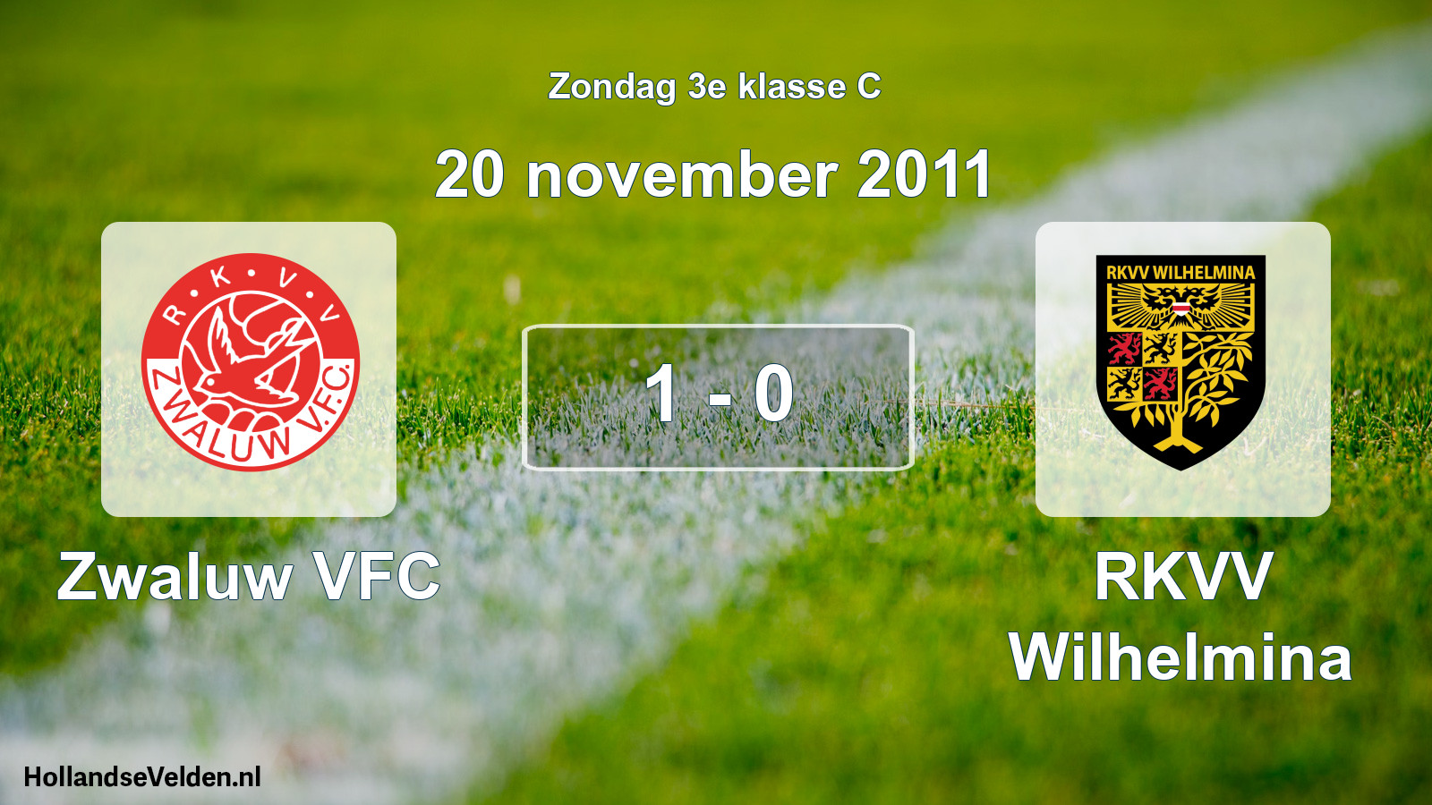 Total number of matches played: Zwaluw VFC - RKVV Wilhelmina 1 - 0 (20 November 2011)