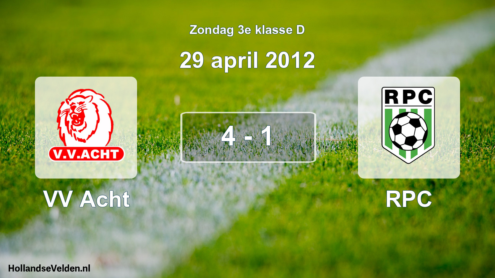 Total number of matches played: VV Acht - RPC 4 - 1 (29 April 2012)