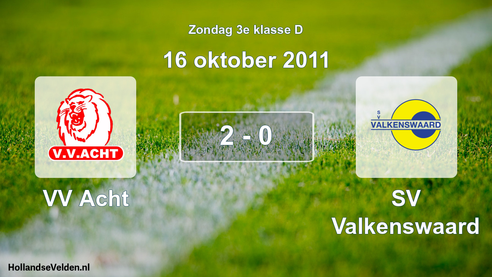 Total number of matches played: VV Acht - SV Valkenswaard 2 - 0 (16 October 2011)