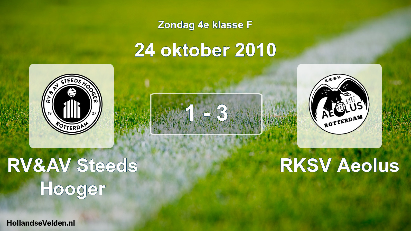 Total number of matches played: RV&AV Steeds Hooger - RKSV Aeolus 1 - 3 (24 October 2010)