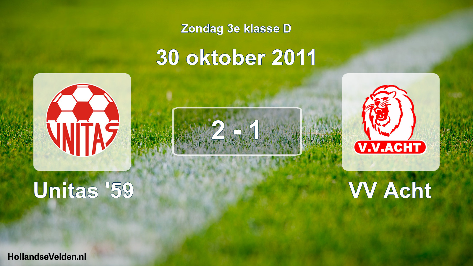 Total number of matches played: Unitas '59 - VV Acht 2 - 1 (30 October 2011)