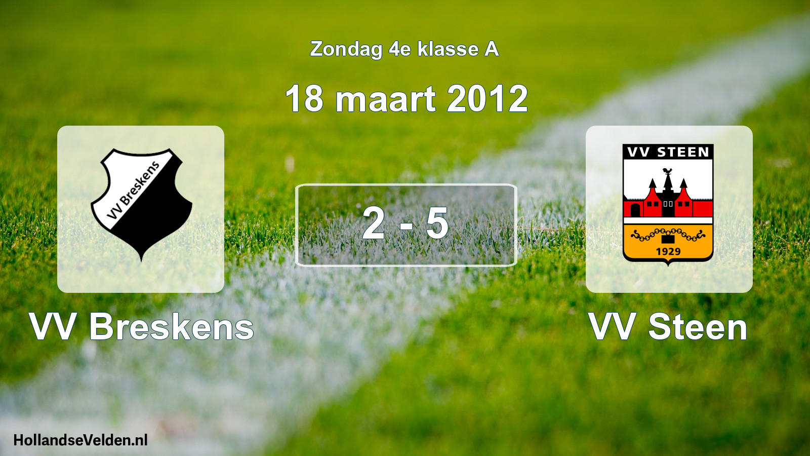 Total number of matches played: VV Breskens - VV Steen 2 - 5 (18 March 2012)