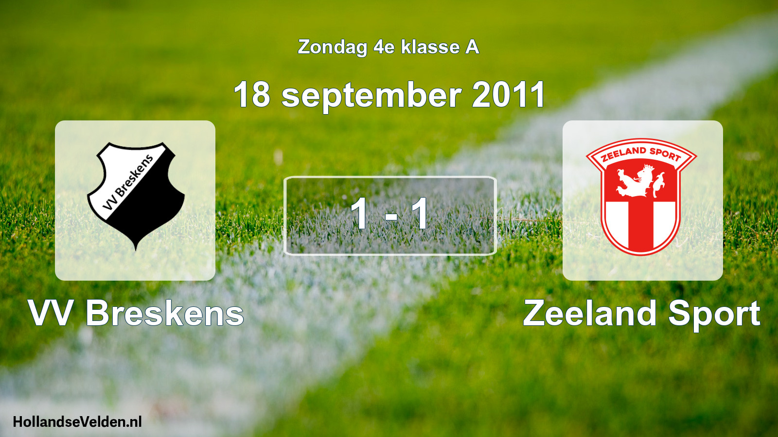 Total number of matches played: VV Breskens - Zeeland Sport 1 - 1 (18 September 2011)