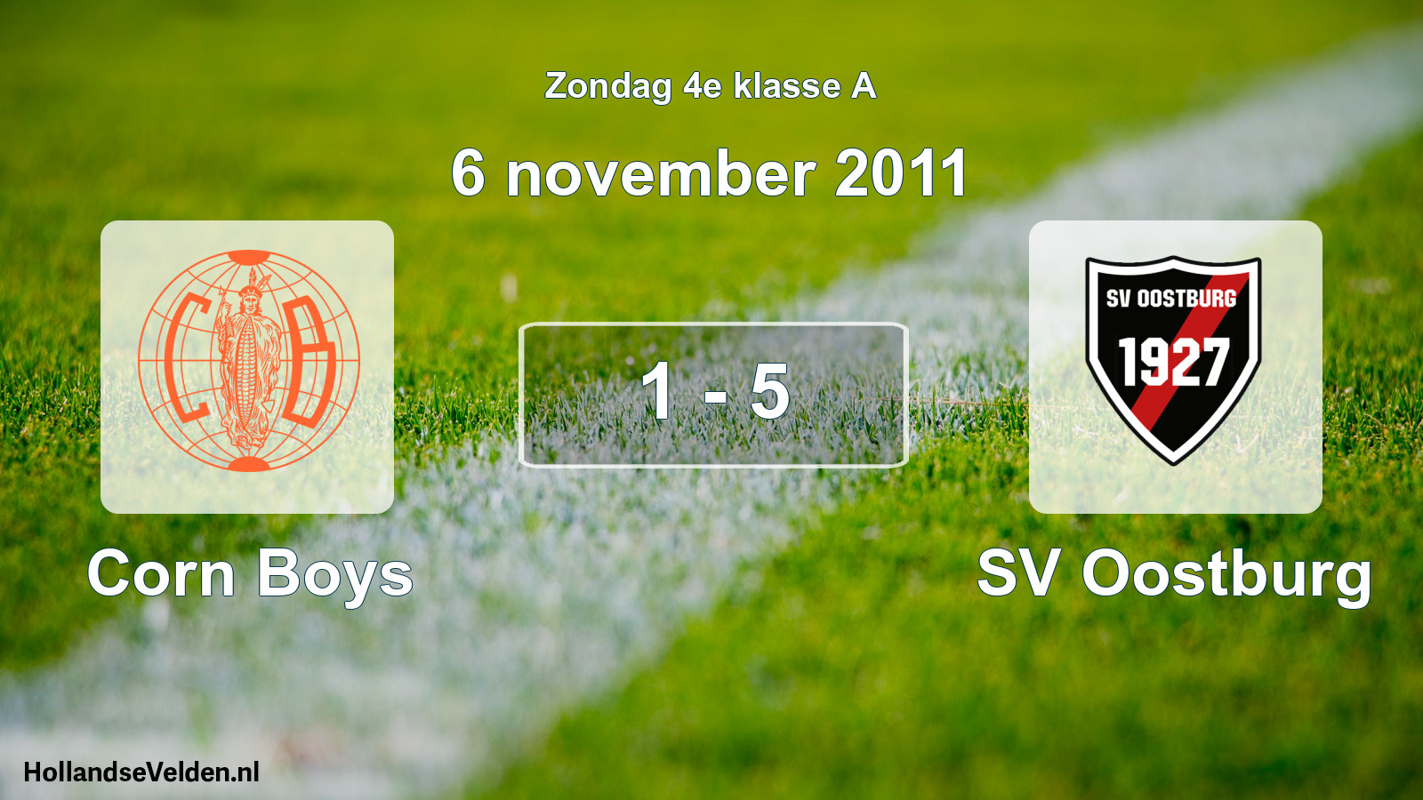 Total number of matches played: Corn Boys - SV Oostburg 1 - 5 (6 November 2011)