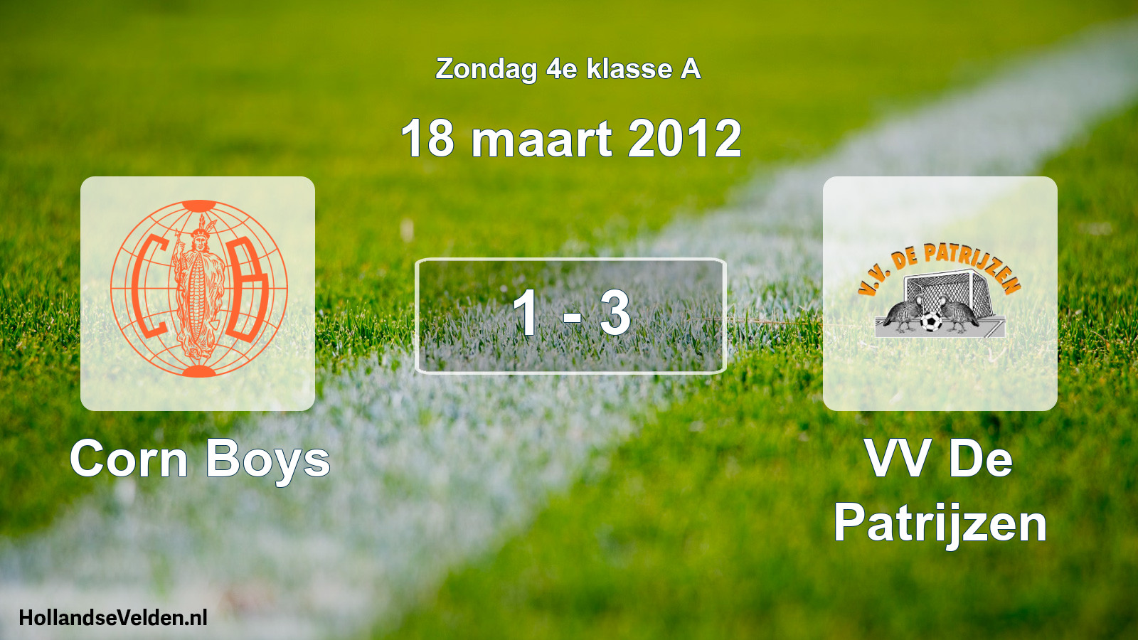Total number of matches played: Corn Boys - VV De Patrijzen 1 - 3 (18 March 2012)