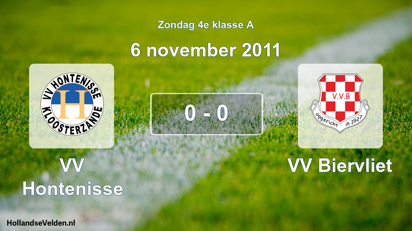Total number of matches played: VV Hontenisse - VV Biervliet 0 - 0 (6 November 2011)