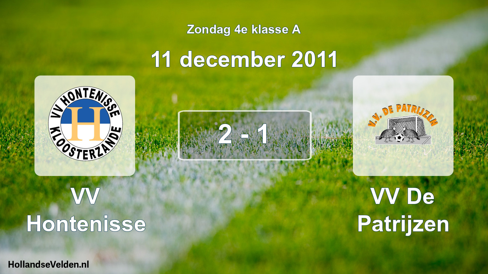 Total number of matches played: VV Hontenisse - VV De Patrijzen 2 - 1 (11 December 2011)