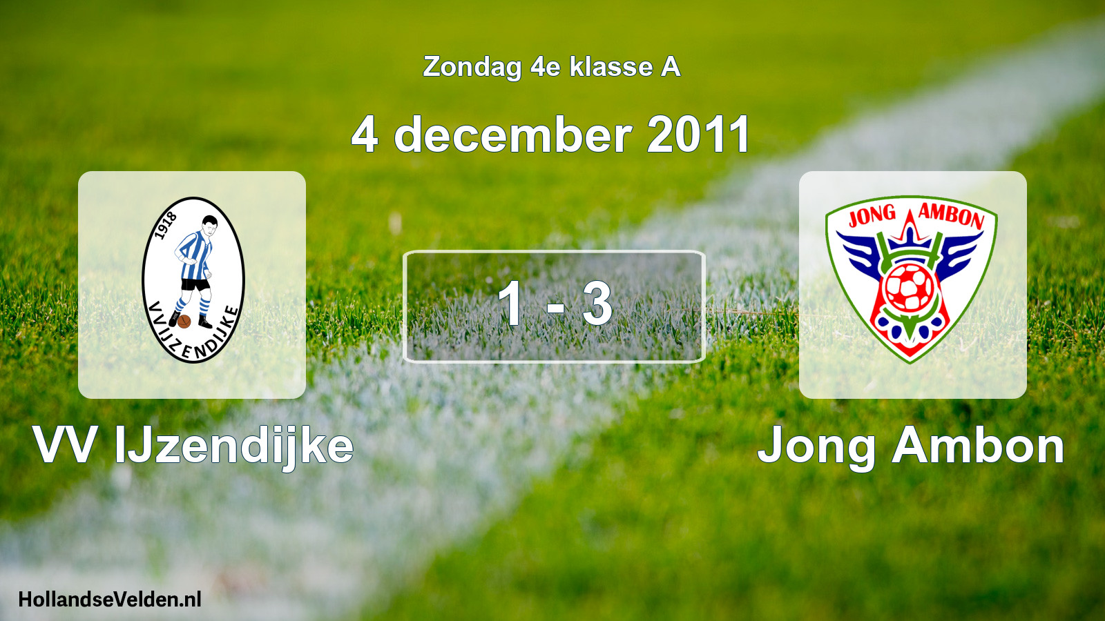 Total number of matches played: VV IJzendijke - Jong Ambon 1 - 3 (4 December 2011)