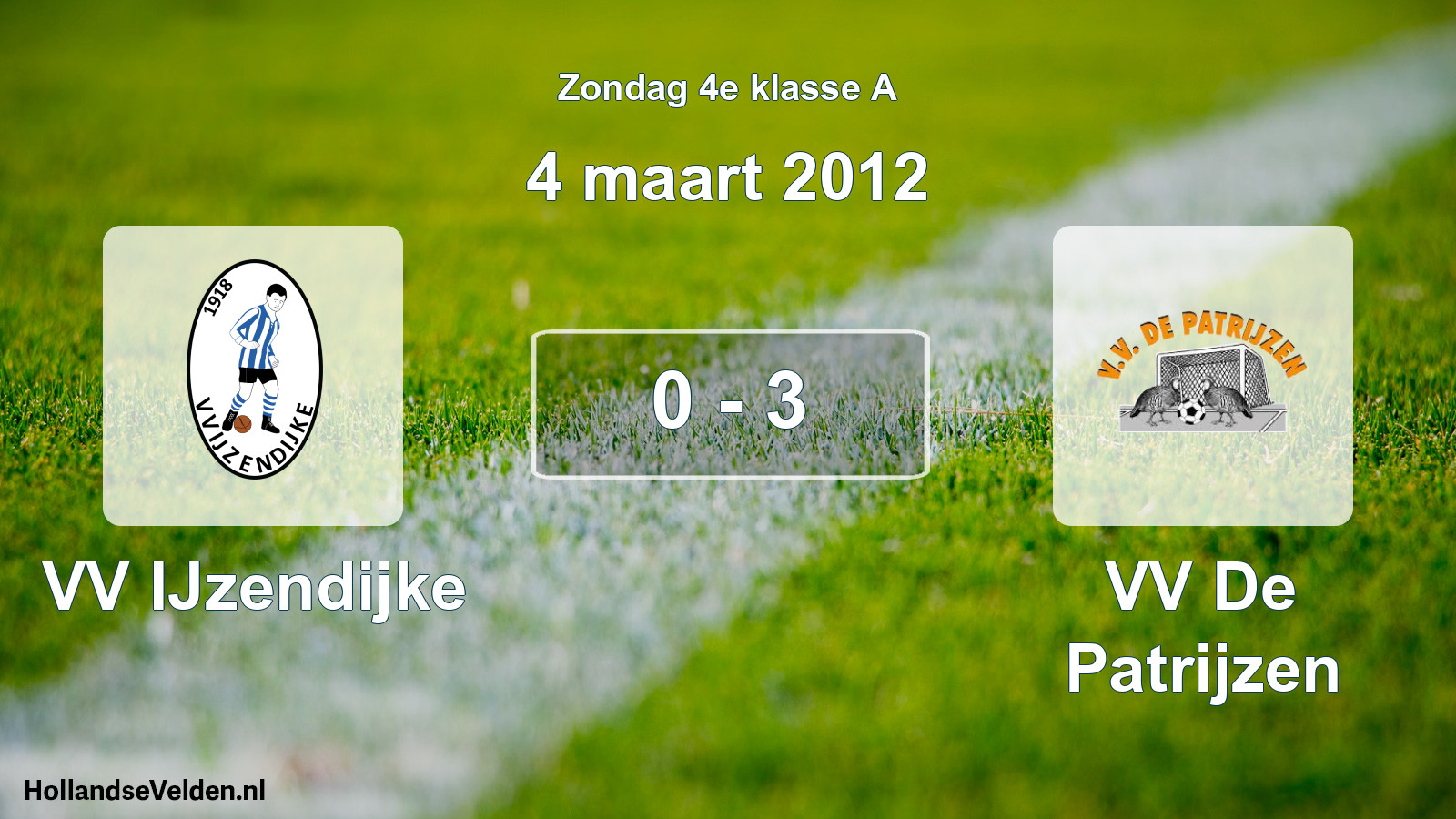 Total number of matches played: VV IJzendijke - VV De Patrijzen 0 - 3 (4 March 2012)