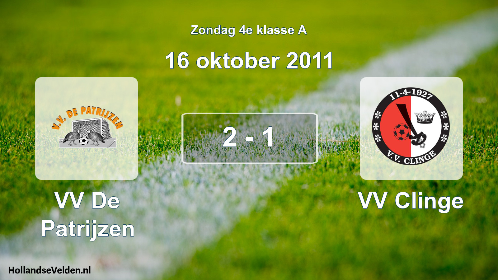 Total number of matches played: VV De Patrijzen - VV Clinge 2 - 1 (16 October 2011)