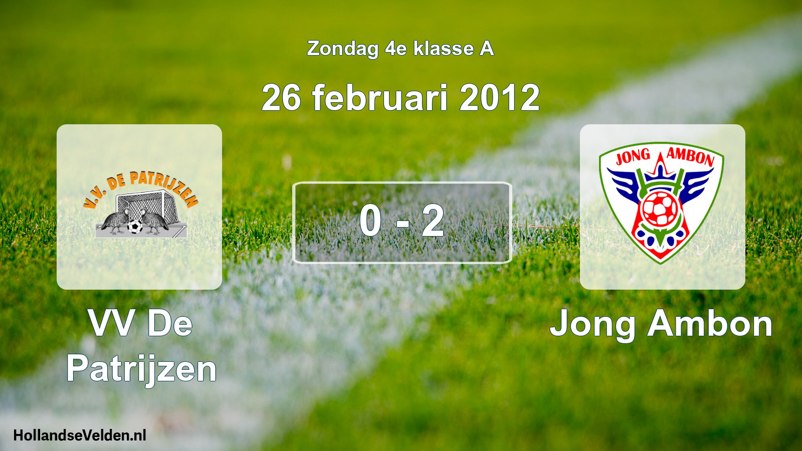 Total number of matches played: VV De Patrijzen - Jong Ambon 0 - 2 (26 February 2012)