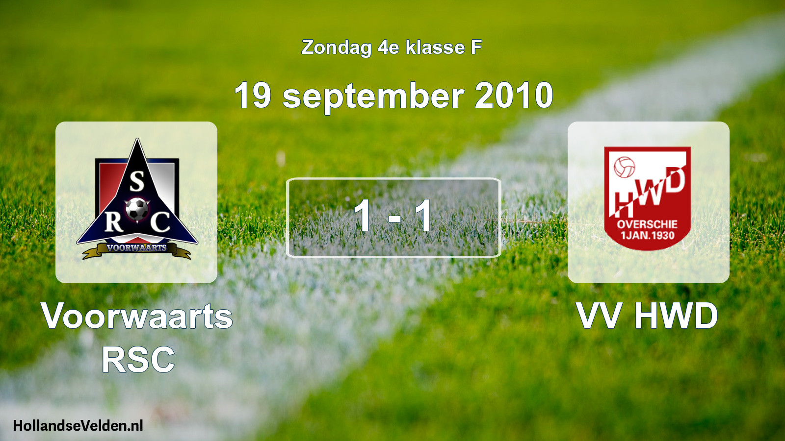 Total number of matches played: Voorwaarts RSC - VV HWD 1 - 1 (19 September 2010)