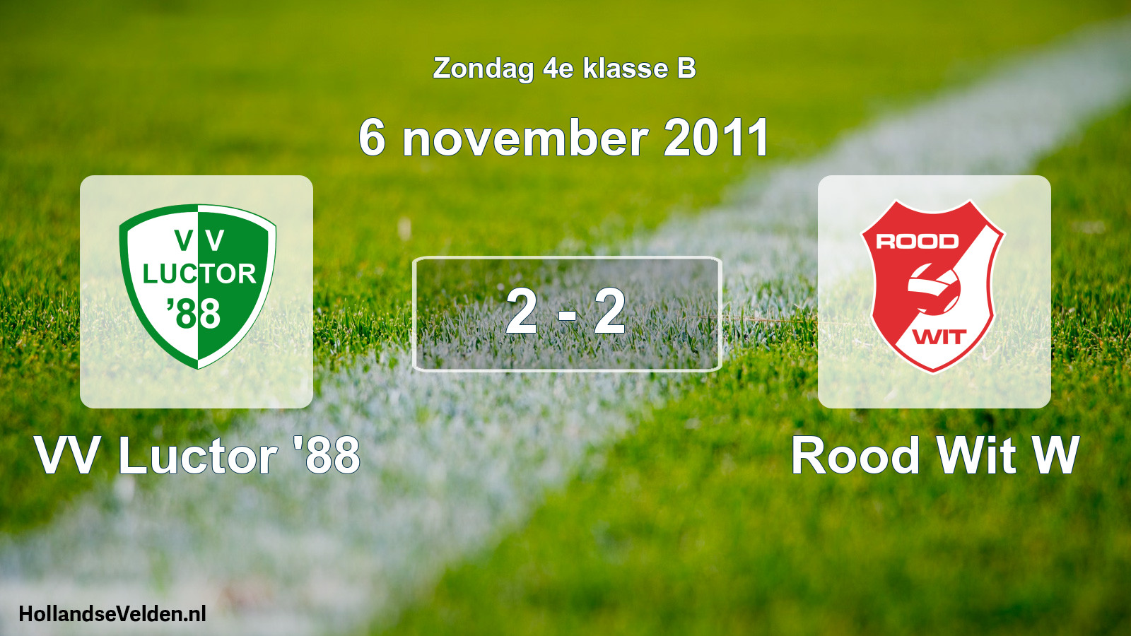 Total number of matches played: VV Luctor '88 - Rood Wit W 2 - 2 (6 November 2011)