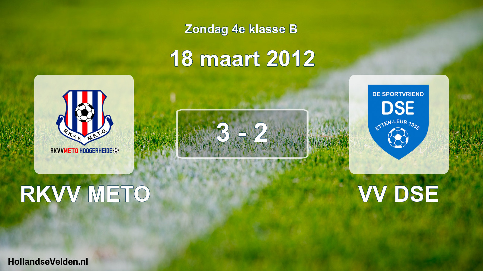 Total number of matches played: RKVV METO - VV DSE 3 - 2 (18 March 2012)