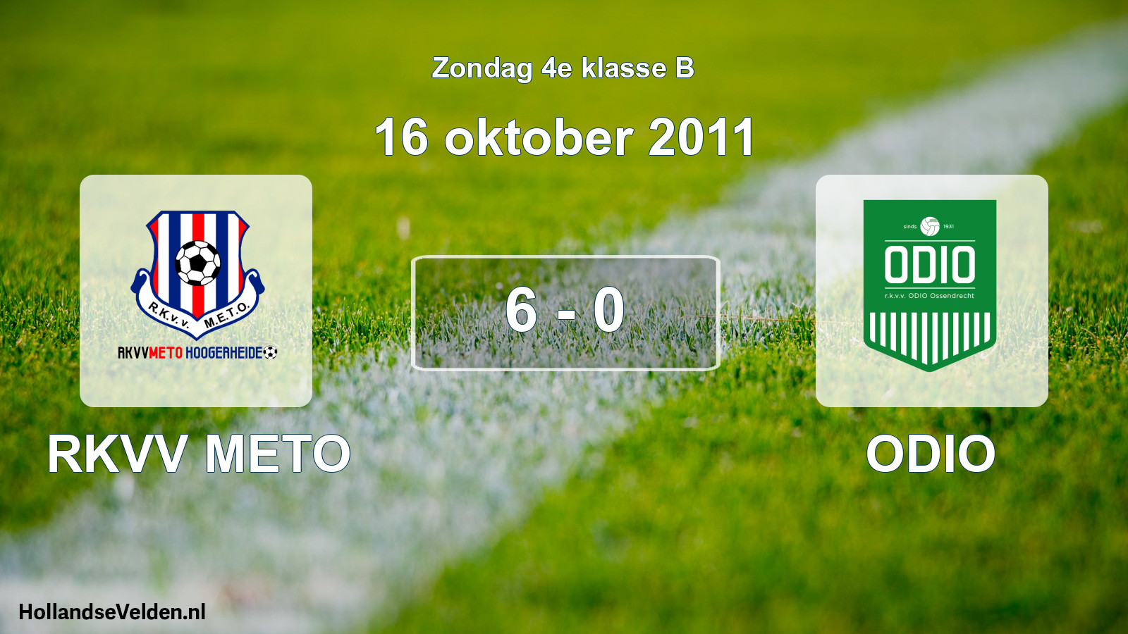 Total number of matches played: RKVV METO - ODIO 6 - 0 (16 October 2011)