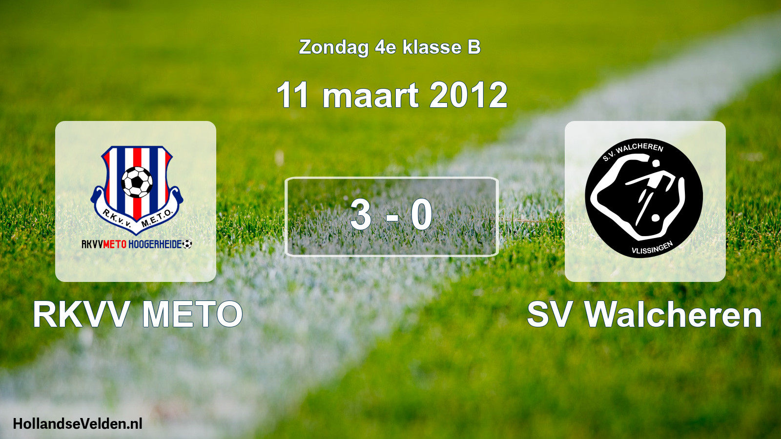 Total number of matches played: RKVV METO - SV Walcheren 3 - 0 (11 March 2012)
