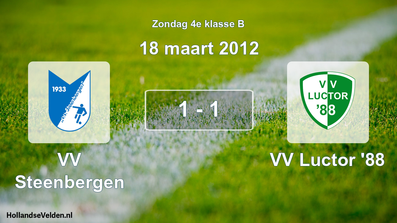Total number of matches played: VV Steenbergen - VV Luctor '88 1 - 1 (18 March 2012)