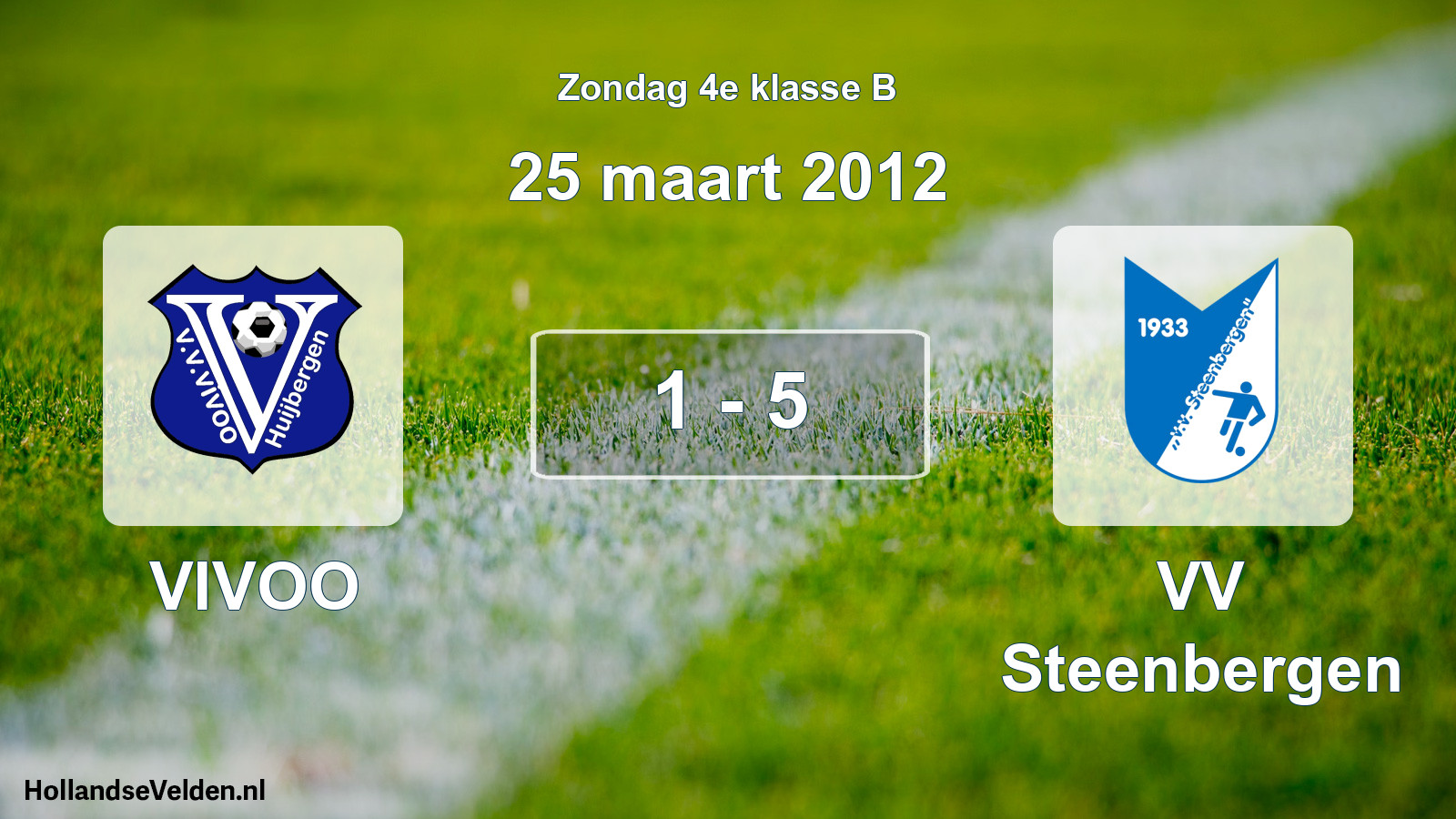 Total number of matches played: VIVOO - VV Steenbergen 1 - 5 (25 March 2012)