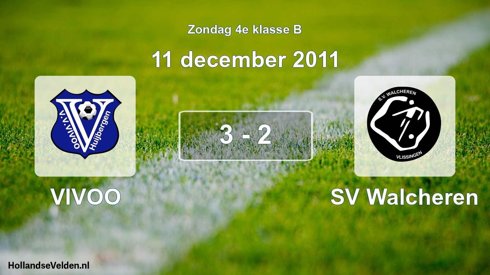 Total number of matches played: VIVOO - SV Walcheren 3 - 2 (11 December 2011)