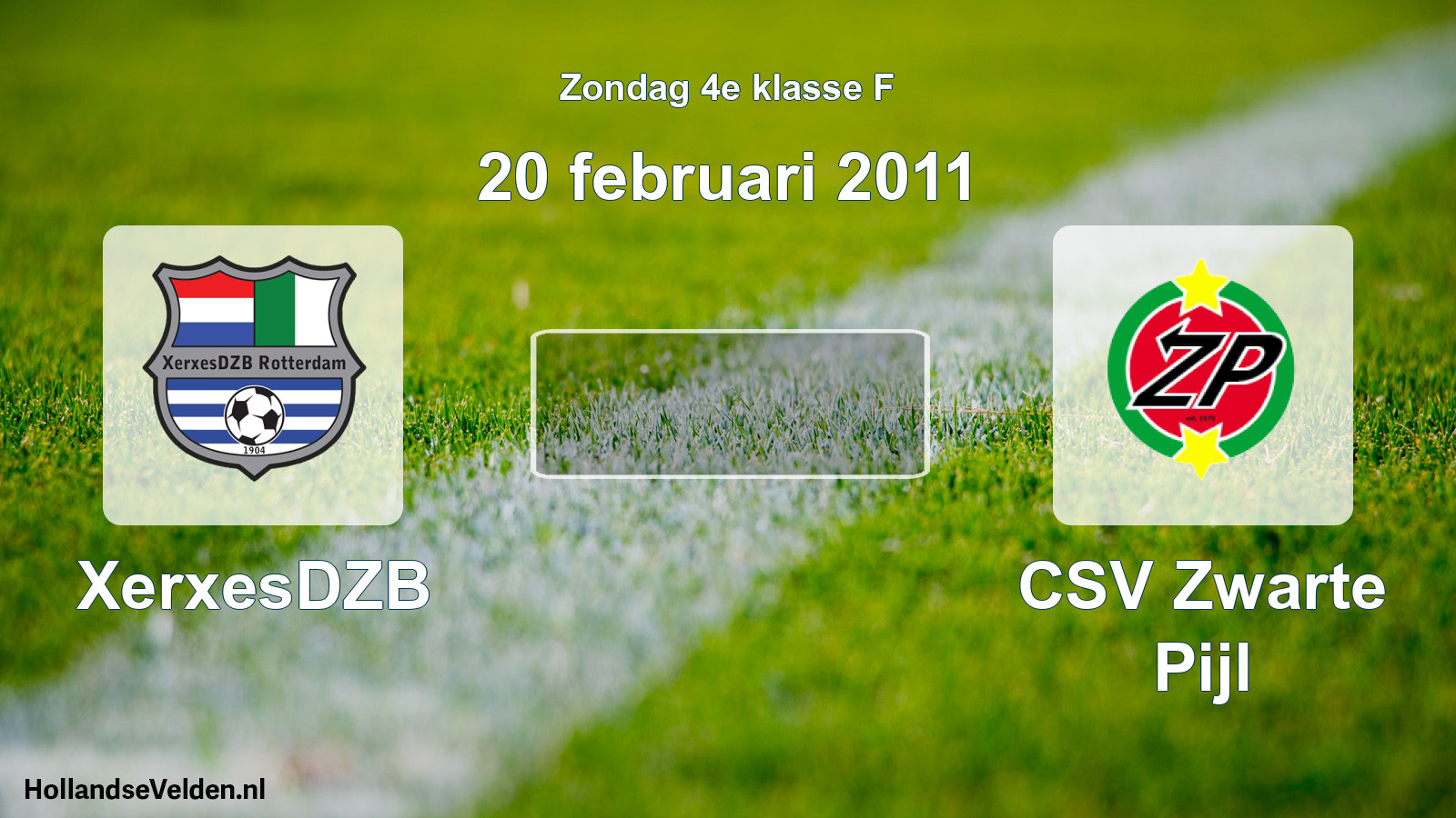 Geplande wedstrijd: XerxesDZB - CSV Zwarte Pijl (20 februari 2011)