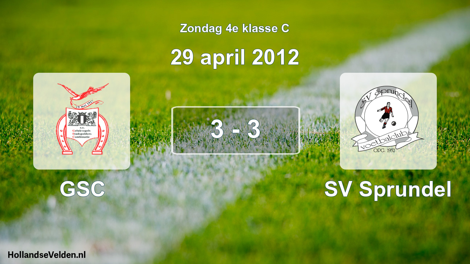 Total number of matches played: GSC - SV Sprundel 3 - 3 (29 April 2012)