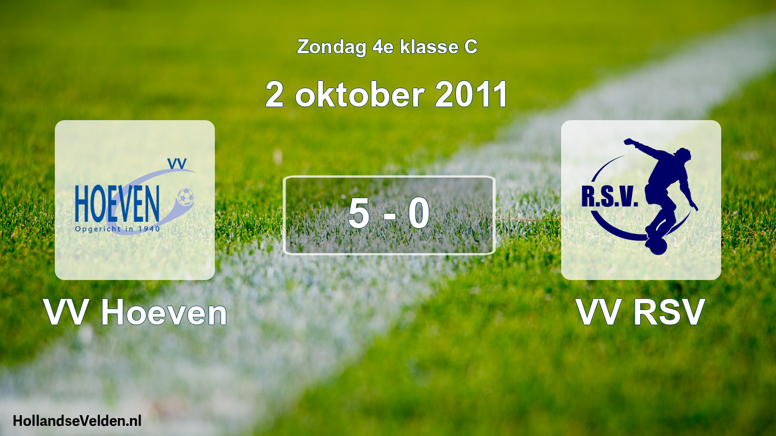 Total number of matches played: VV Hoeven - VV RSV 5 - 0 (2 October 2011)