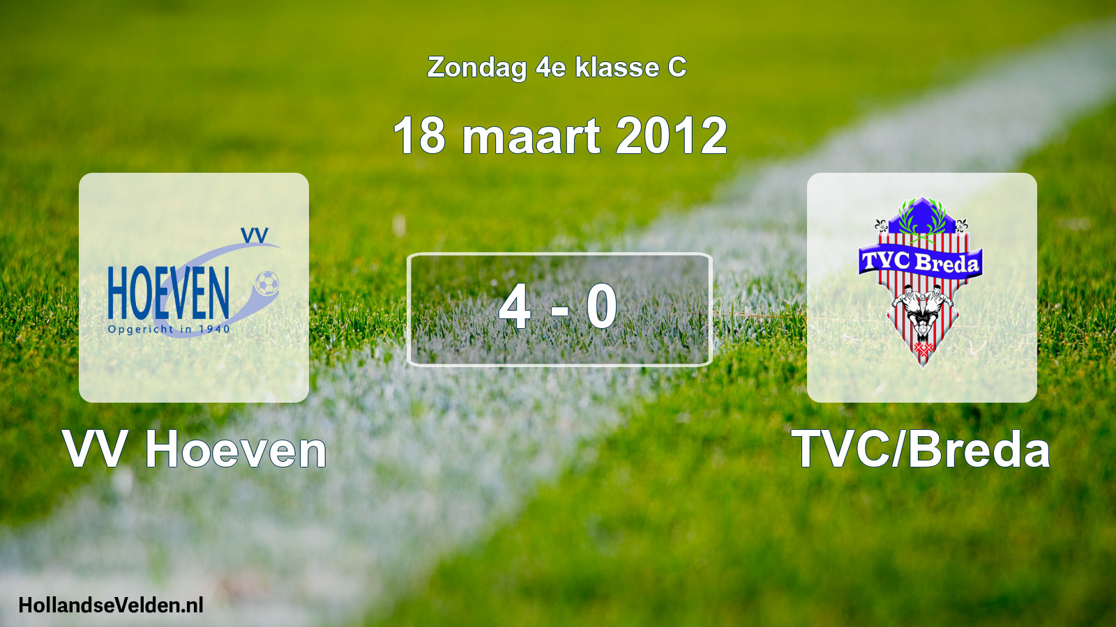 Total number of matches played: VV Hoeven - TVC/Breda 4 - 0 (18 March 2012)