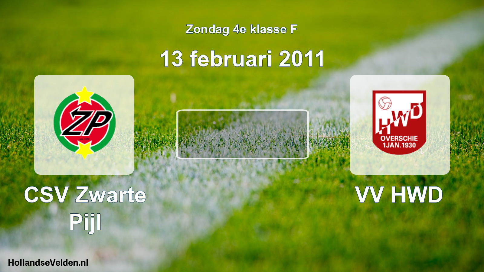 Scheduled Match: CSV Zwarte Pijl - VV HWD (13 February 2011)