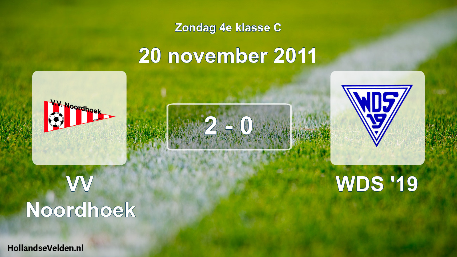 Total number of matches played: VV Noordhoek - WDS '19 2 - 0 (20 November 2011)