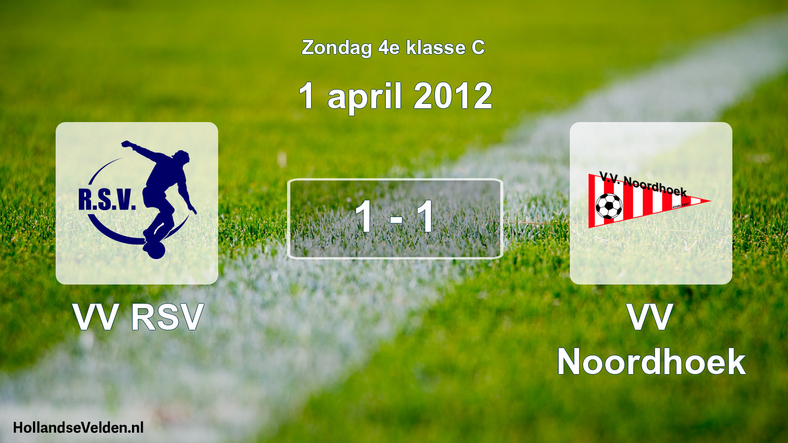 Total number of matches played: VV RSV - VV Noordhoek 1 - 1 (1 April 2012)