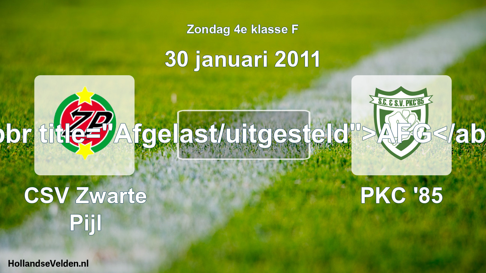 Scheduled Match: CSV Zwarte Pijl - PKC '85 (30 January 2011)