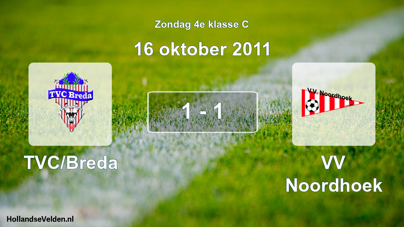 Total number of matches played: TVC/Breda - VV Noordhoek 1 - 1 (16 October 2011)