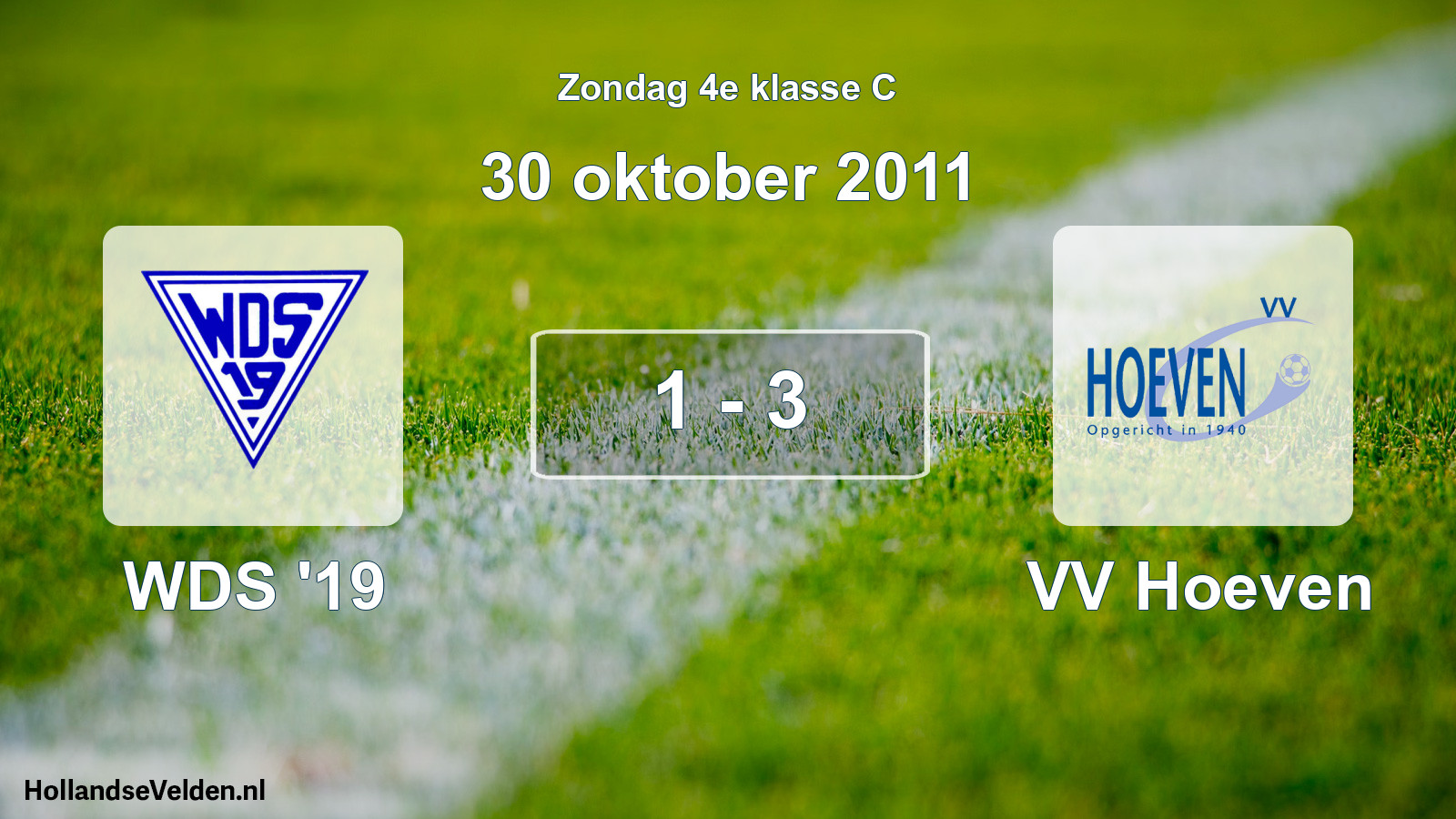 Total number of matches played: WDS '19 - VV Hoeven 1 - 3 (30 October 2011)