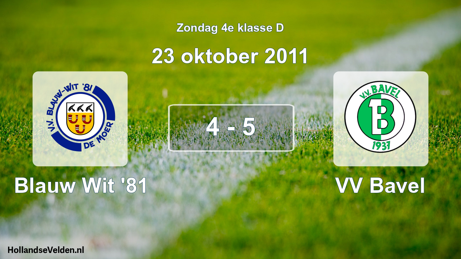 Total number of matches played: Blauw Wit '81 - VV Bavel 4 - 5 (23 October 2011)