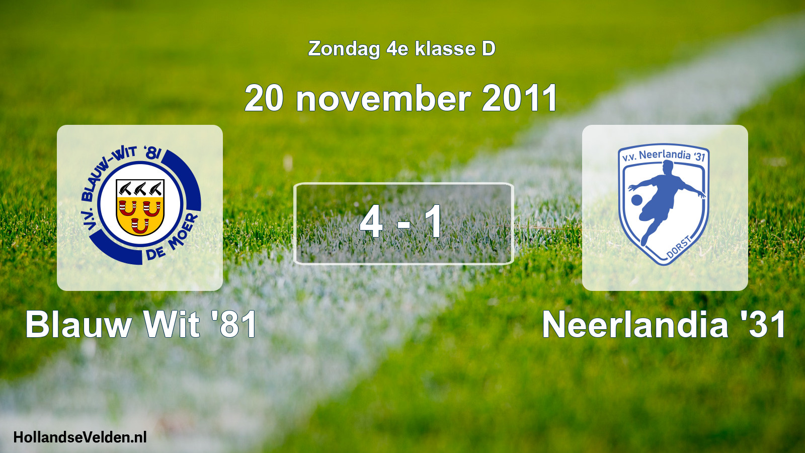 Total number of matches played: Blauw Wit '81 - Neerlandia '31 4 - 1 (20 November 2011)