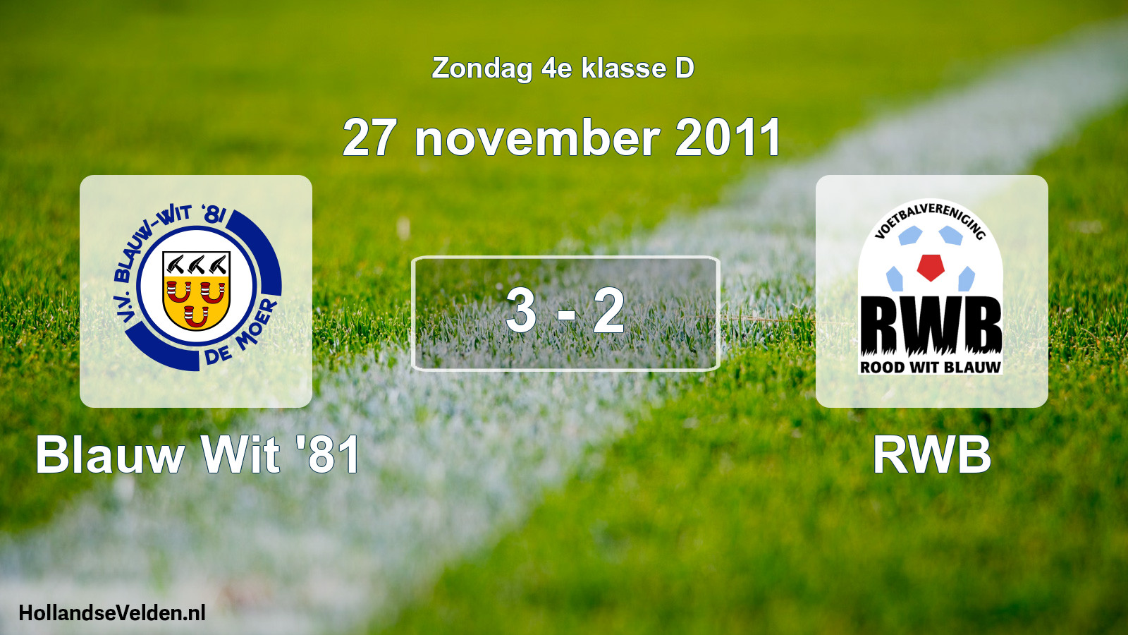 Total number of matches played: Blauw Wit '81 - RWB 3 - 2 (27 November 2011)