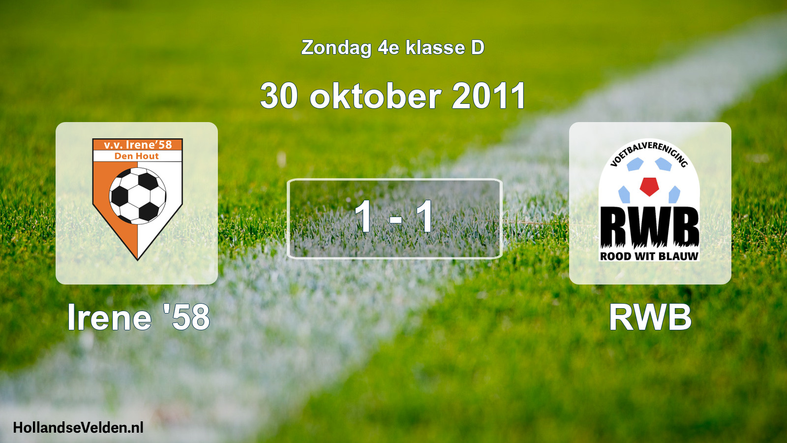 Total number of matches played: Irene '58 - RWB 1 - 1 (30 October 2011)
