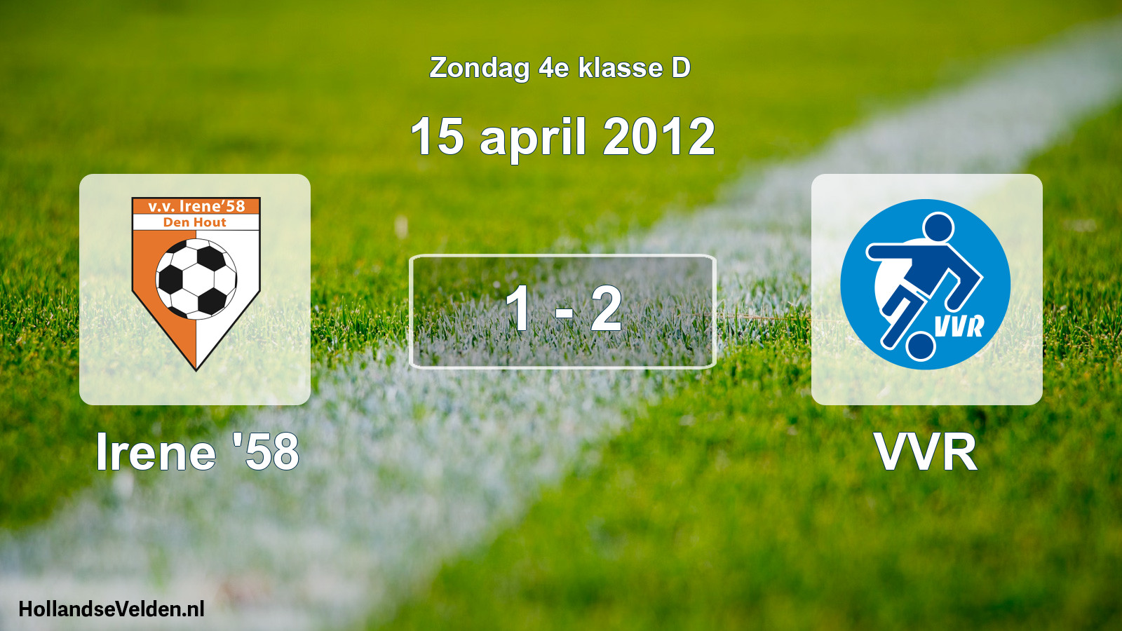 Total number of matches played: Irene '58 - VVR 1 - 2 (15 April 2012)