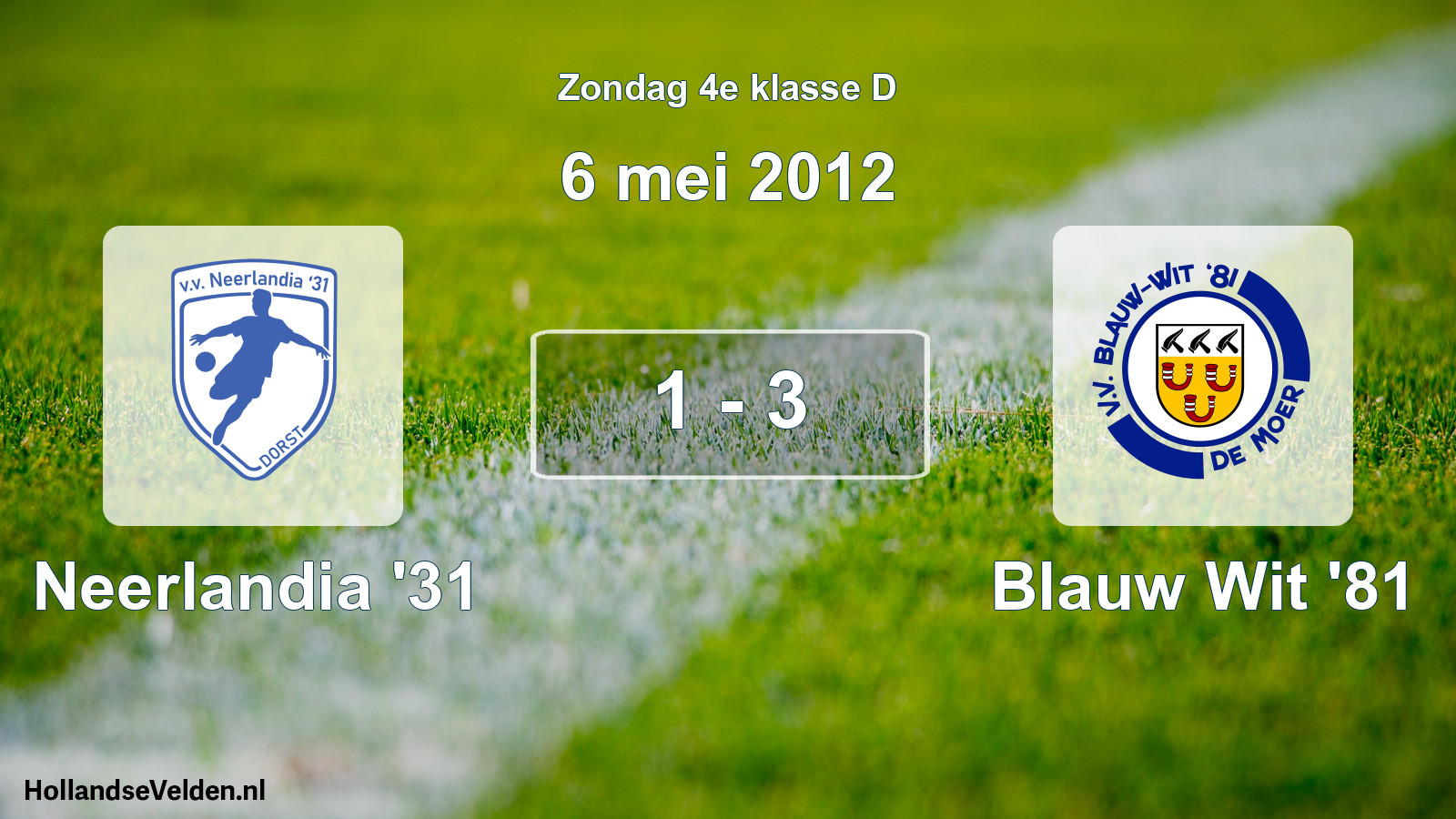 Total number of matches played: Neerlandia '31 - Blauw Wit '81 1 - 3 (6 May 2012)