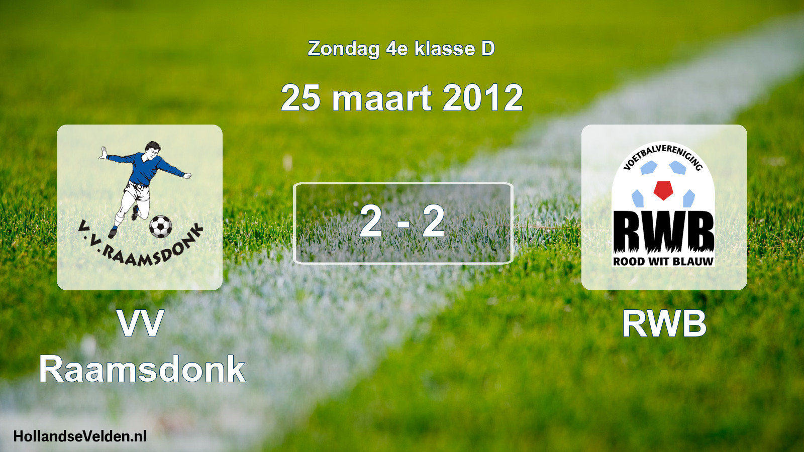 Total number of matches played: VV Raamsdonk - RWB 2 - 2 (25 March 2012)