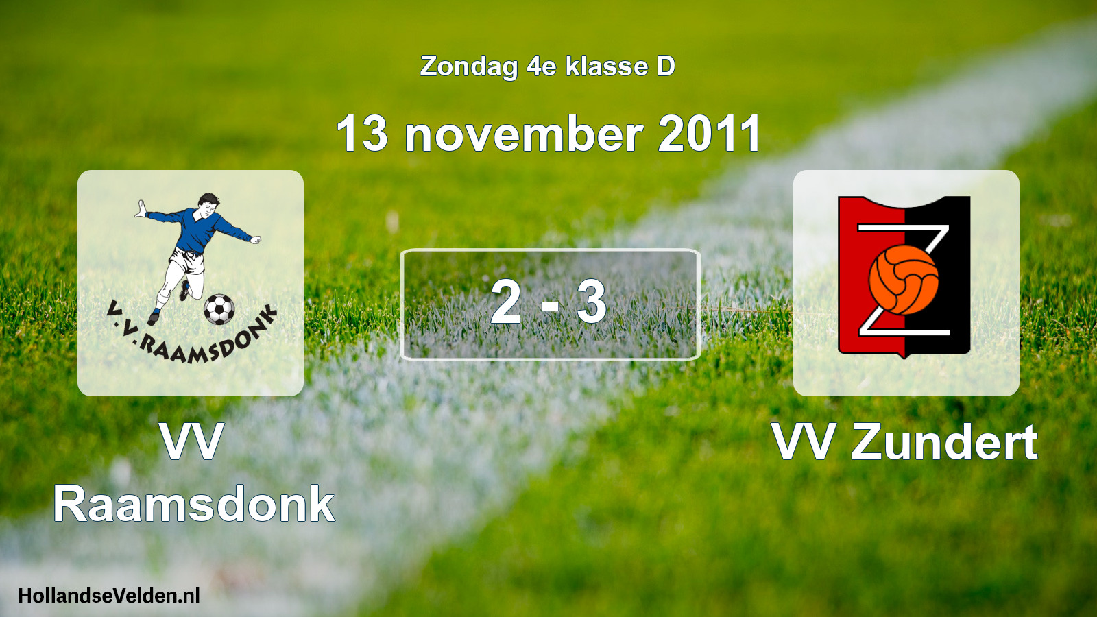 Total number of matches played: VV Raamsdonk - VV Zundert 2 - 3 (13 November 2011)