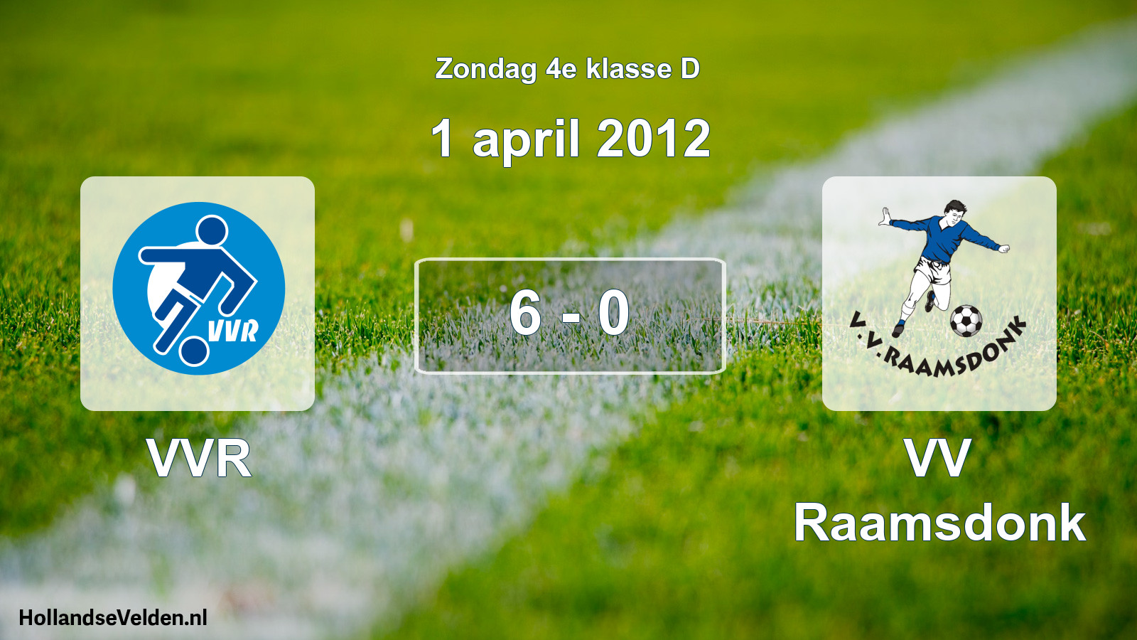 Total number of matches played: VVR - VV Raamsdonk 6 - 0 (1 April 2012)