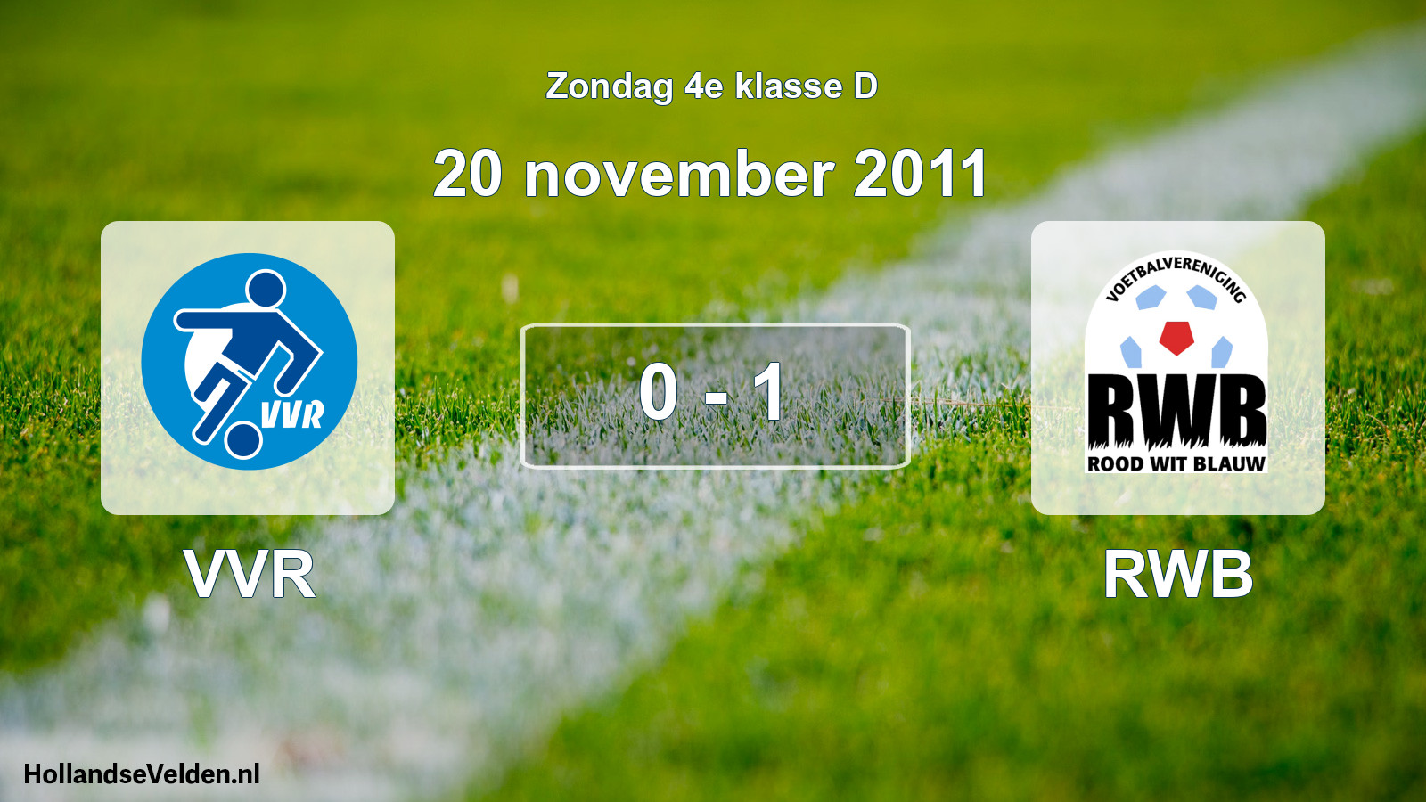 Total number of matches played: VVR - RWB 0 - 1 (20 November 2011)