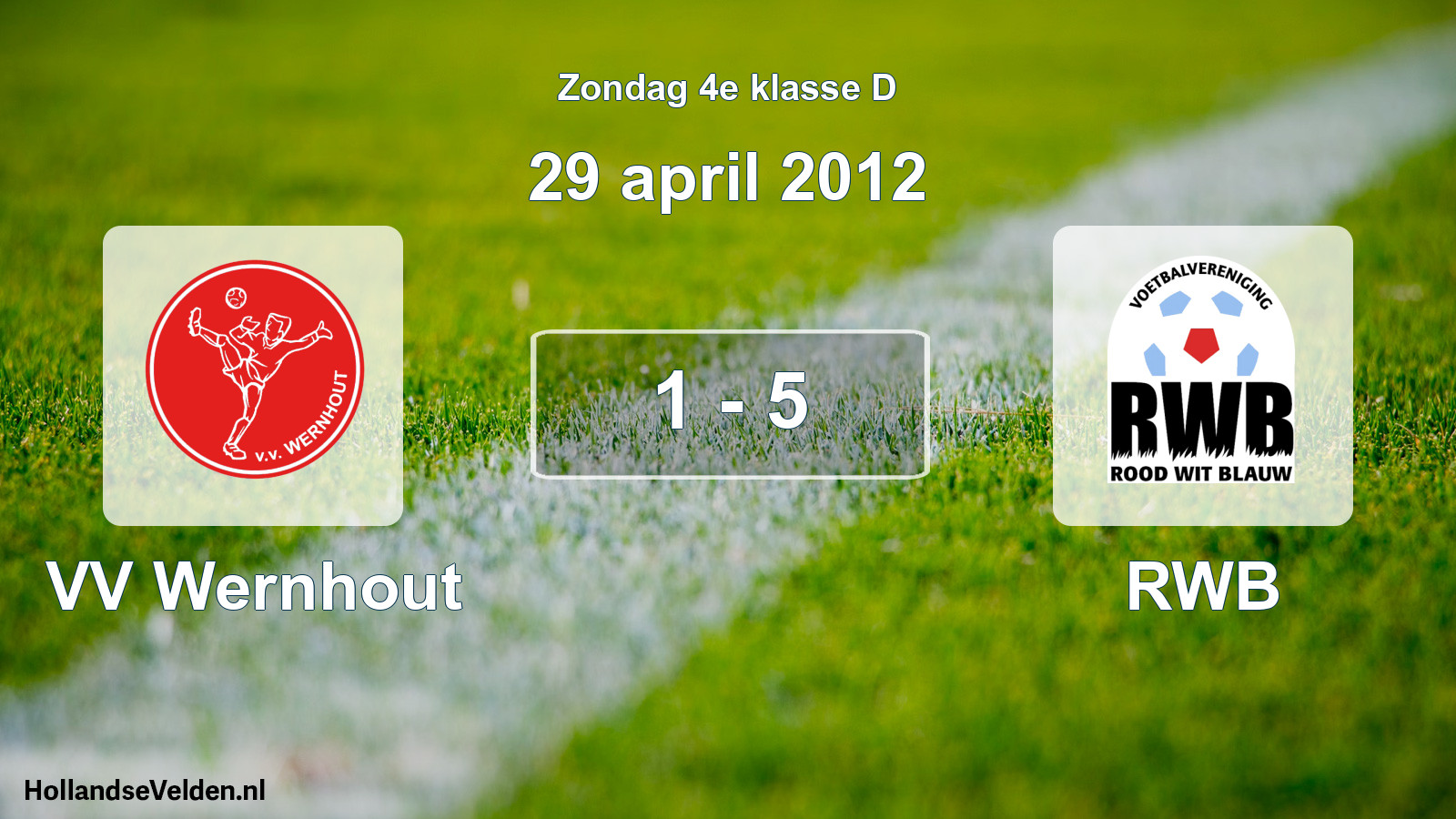 Total number of matches played: VV Wernhout - RWB 1 - 5 (29 April 2012)