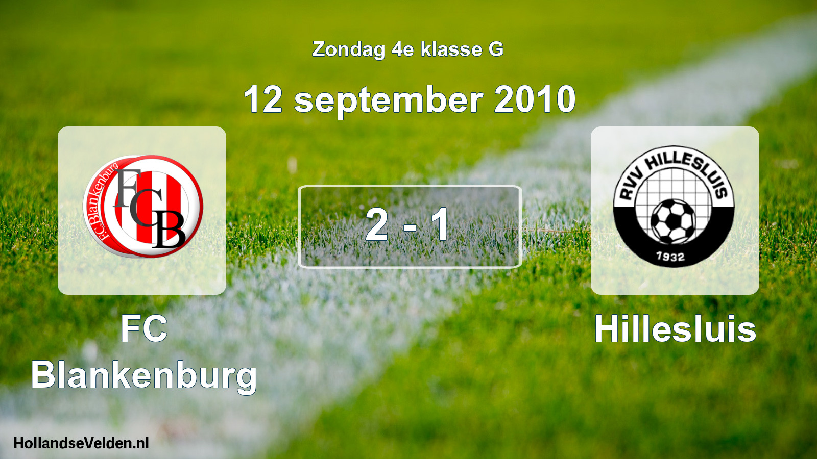 Total number of matches played: FC Blankenburg - Hillesluis 2 - 1 (12 September 2010)
