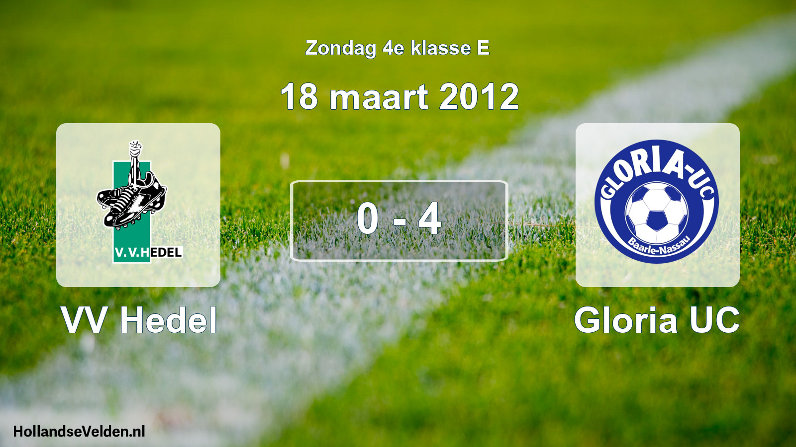 Total number of matches played: VV Hedel - Gloria UC 0 - 4 (18 March 2012)