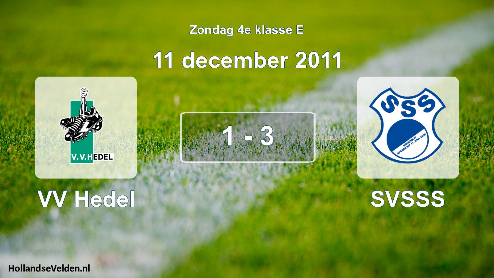 Total number of matches played: VV Hedel - SVSSS 1 - 3 (11 December 2011)