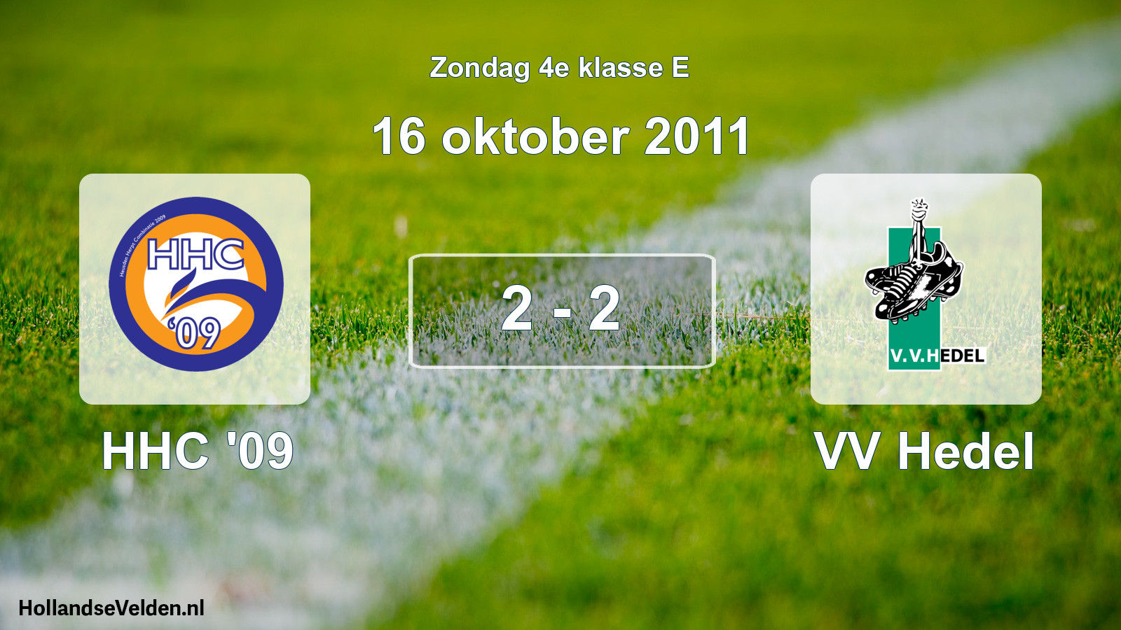 Total number of matches played: HHC '09 - VV Hedel 2 - 2 (16 October 2011)