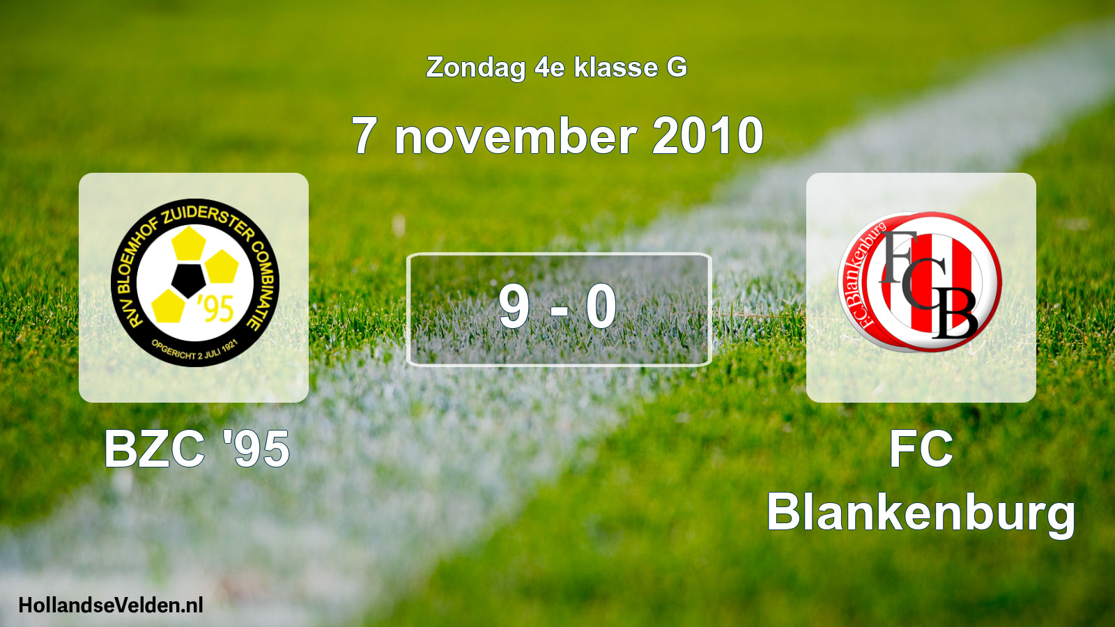 Total number of matches played: BZC '95 - FC Blankenburg 9 - 0 (7 November 2010)