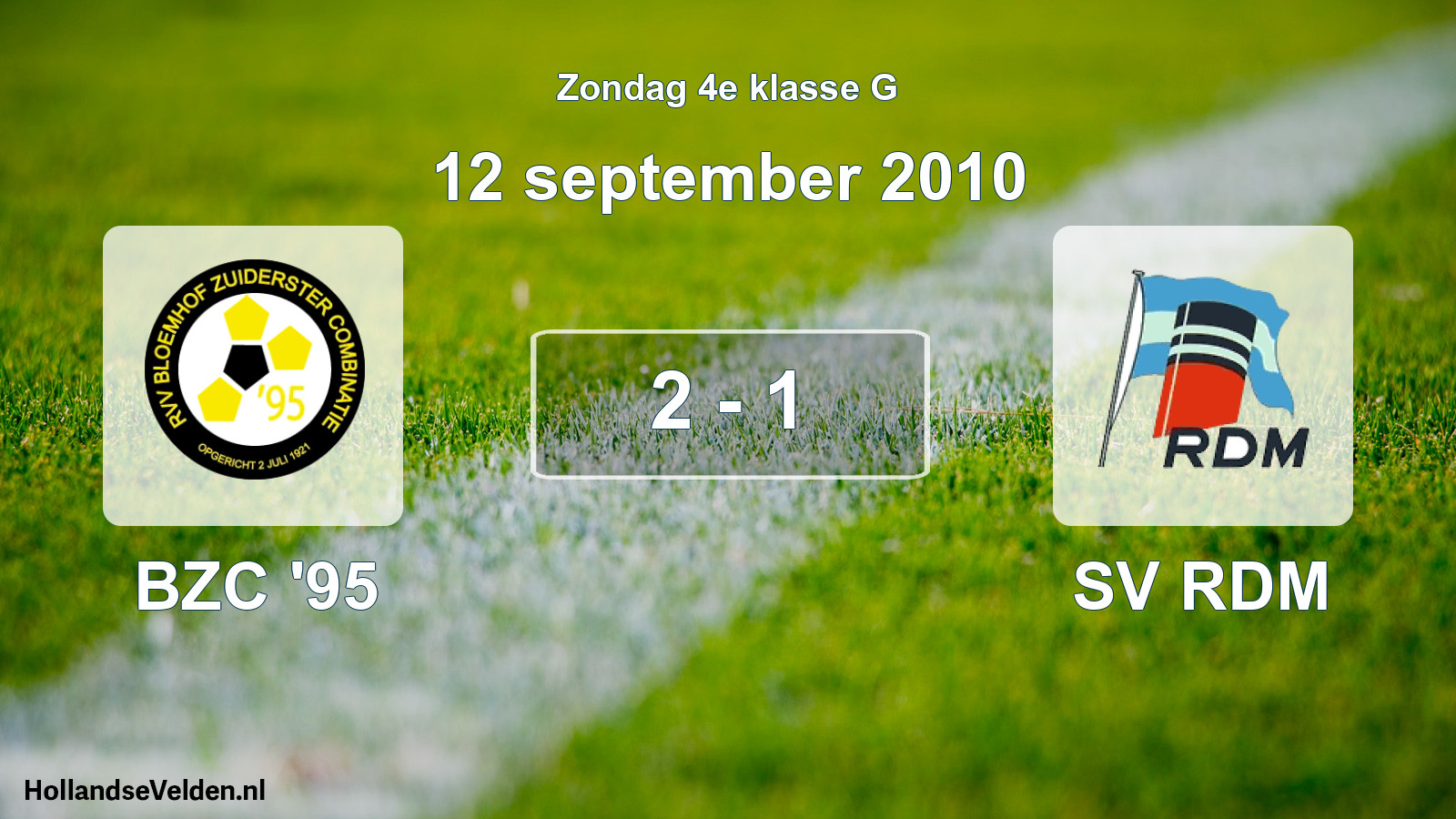 Total number of matches played: BZC '95 - SV RDM 2 - 1 (12 September 2010)